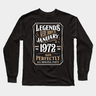 50th Birthday Legends Were Born In January 1972 Aged Perfectly Long Sleeve T-Shirt